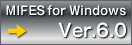 MIFES for Windows Ver.6.0 Ɣr