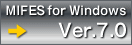 MIFES for Windows Ver.7.0 Ɣr